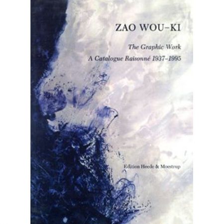 Libro Illustrato Zao - Zao Wou-ki, the graphic work: a catalogue raisonné, 1937-1995